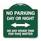 Signmission No Parking Day or Night or ANY Other Time for That Matter Heavy-Gauge Alum, 18" x 18", GW-1818-23753 A-DES-GW-1818-23753 - alternate 1